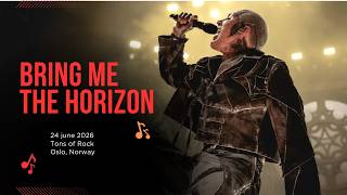 Bring Me the Horizon – Live at Tons of Rock Festival, Norway (June 24, 2026)