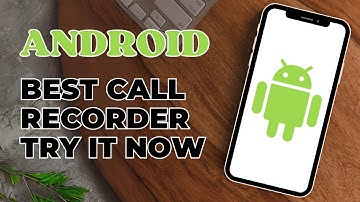 Best Call Recorder for Android | Call Recording App | 100% Working on All Androids