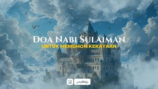 Doa Nabi Sulaiman untuk memohon kekayaan arab, latin dan terjemah