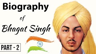 Biography of Bhagat Singh in Hindi Part 2 - भारत का वीर भगत सिंह - Life and Trial of Bhagat Singh