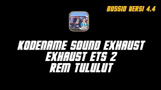 KODENAME SOUND EXHAUST ETS 2 REM TULULUT BUSSID V4.4