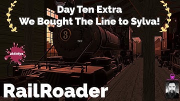 Railroader Day 10 Extra - We Bought The Line To Sylva!
