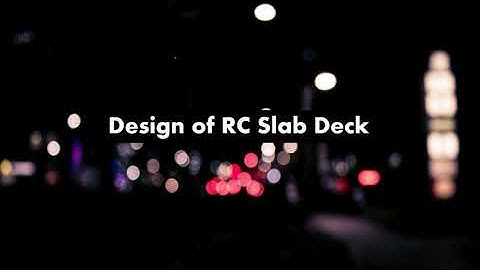 Design of Reinforced Concrete RC Slab Deck , Culvert ,Class AA || Bridge Engineering || In Hindi.