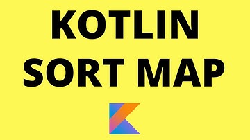 KOTLIN SORT A MAP | PAIR | SORT MAP KEY VALUE | KOTLIN CODE EXAMPLE | InterviewDOT