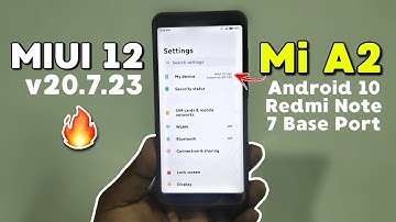 MIUI 12 v20.7.23 for Mi A2 (jasmine_sprout) Review | Android 10 | Redmi Note 7 Base