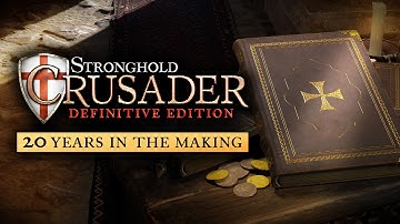 The History of Stronghold and Making of Crusader: Definitive Edition (Documentary)