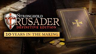 The History of Stronghold and Making of Crusader: Definitive Edition (Documentary)