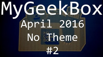 April 2016 MyGeekBox Unboxing - No Theme #2