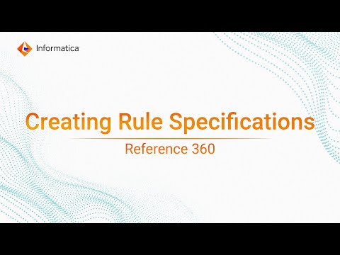 Creating Rule Specifications in Informatica MDM Reference 360