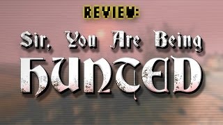 Review: Sir, You Are Being Hunted