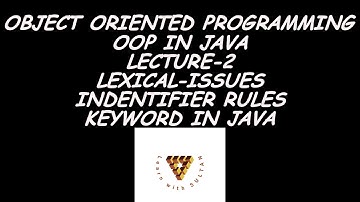 JAVA Tutorial for beginners | LEXICAL ISSUES IN JAVA | IDENTIFIER | LITERALS | lecture-2