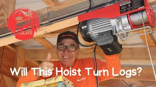 Will This Hoist Turn Logs?  Harbor Freight Hoist Installed Overhead.