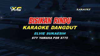 BISIKAN RINDU KARAOKE DANGDUT ELVIE SUKAESIH (YAMAHA PSR - S 775)