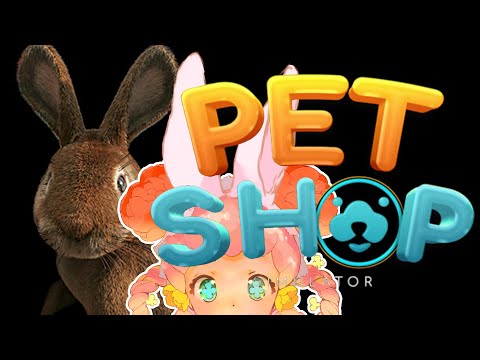 【Pet Shop Simulator: Prologue】Today Is Bunny Pet Shop🐰きょうはうさちゃん🐰ぺっとしょっぷだよ🐰【Vtuber】[ASMR🐰Whisper]