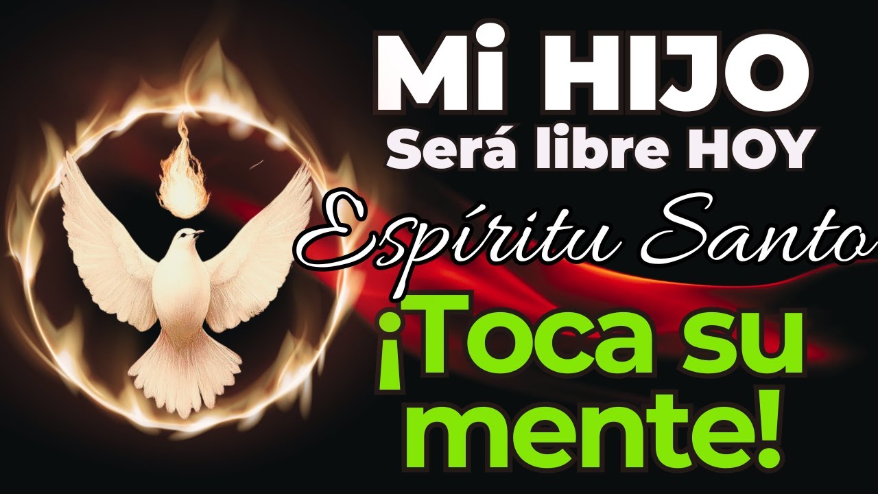 🕊️Oración al Espíritu Santo para sanar la mente de tu hijo
