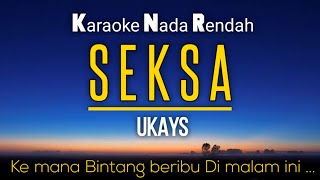 Ukays ~ Seksa Karaoke Lower Key Nada Rendah -5