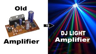 Amazing Light Effect..How To Make Disco Light Amplifier From Any Old Amplifier..