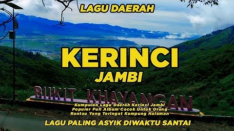 Lagu Daerah Kerinci Jambi Full Album, Paling Banyak Dicarai Orang Kerinci Dirantau Orang