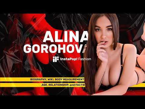 Alina Gorohova Biography, Wiki, Body Measurements, Age, Relationship and Facts.