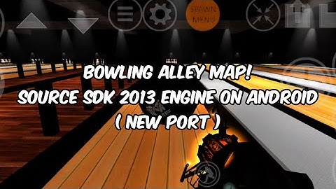 Bowling Alley Map! | Half-Life 2 Android ( New Port ) | Source SDK 2013 Engine Android Port