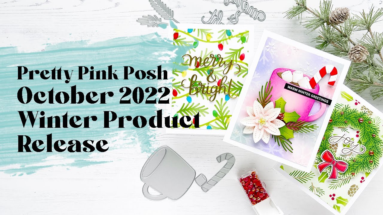 Pretty Pink Posh October 2022 Winter Product Release