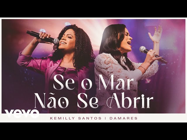 KEMILLY SANTOS - SE O MAR NAO SE ABRIR