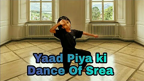 || Yaad Piya Ki Aane Lagi || Illegal Weapon 2.0 || Dance By SREA || Best Expression || Cute Dance ||