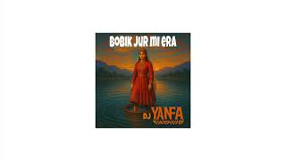 DJ Yanfa - Bobik jur mi era ( Official afrohouse remix )