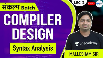 Syntax Analysis | Lec 2 | Compiler Design | GATE 2021 CSE | Mallesham Sir
