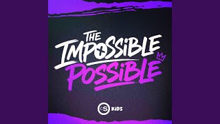 The Impossible Possible