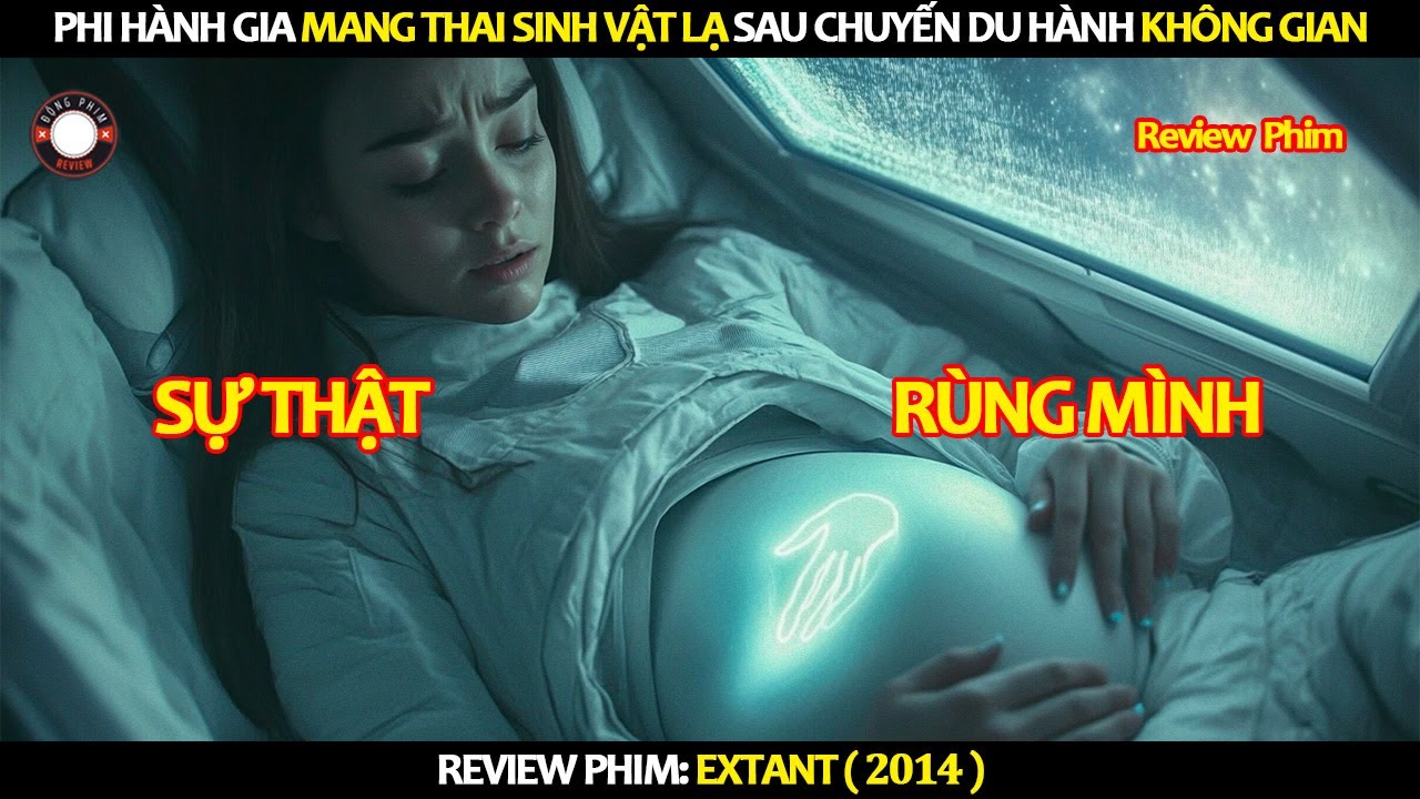 [Review Phim] Phi Hành Gia Mang Thai Sinh Vật Lạ Sau Chuyển Du Hành Không Gian!