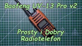 Baofeng UV13 Pro V2 Krótka recenzja