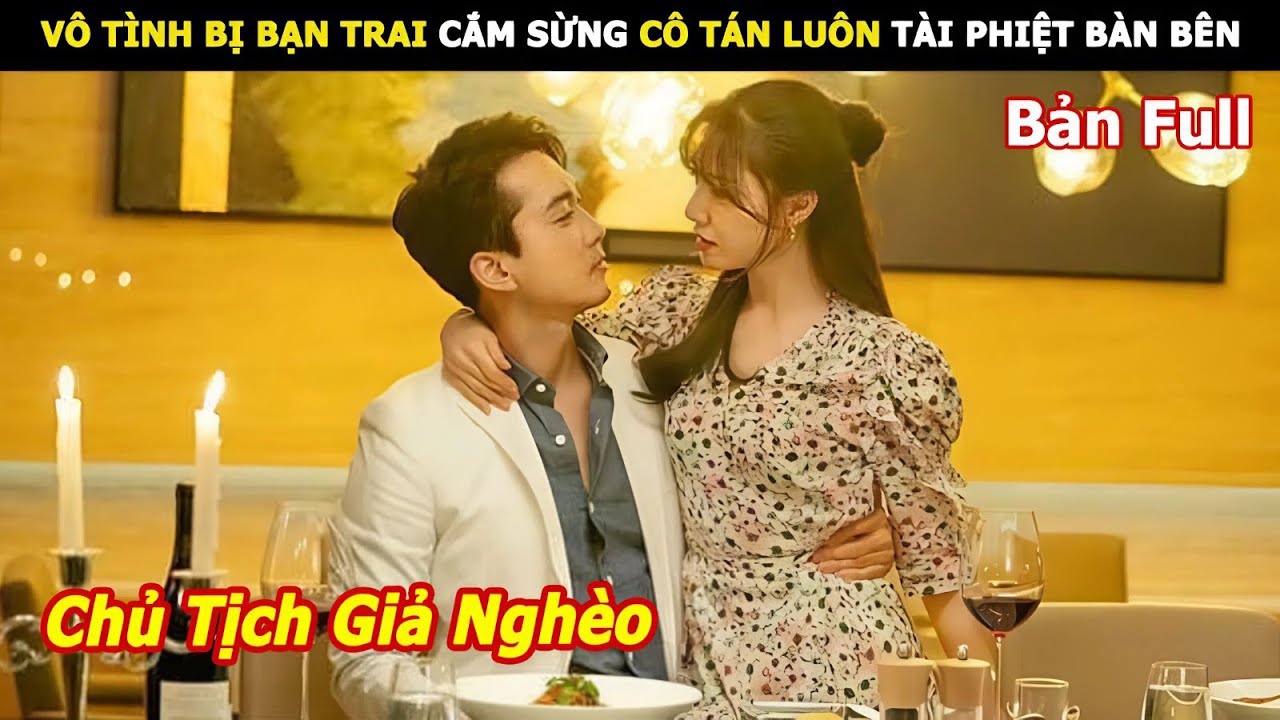 [Review Phim] Vô Tình Bị Bạn Trai Cắm Sừng Cô Tán Luôn Tài Phiệt Bàn Bên | Review Phim Hàn hay