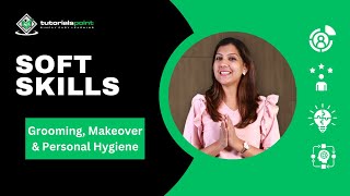 Grooming, Makeover and Personal Hygiene | Soft Skills | TutorialsPoint screenshot 5