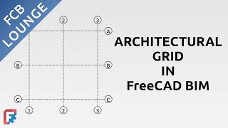 Architectural Grid Setup in FreeCAD BIM | Axis Tool