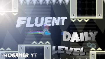 Daily Level #1390 | Fluent by Split72 | Geometry Dash 2.11