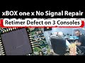 3 xBox one X consoles No signal Repair all with Faulty HDMI Control Retimer IC. Really...