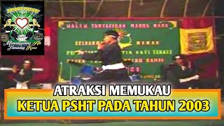 ATRAKSI KETUA PSHT TEMON PADA TAHUN 2003||PSHT PONOROGO