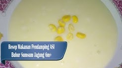 Makanan Pendamping ASI Bubur Sumsum Jagung 6m+ - Durasi: 0.53. Makanan Pendamping ASI Bubur Sumsum Jagung 6m+ - Durasi: 0.53.