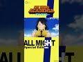 All Might Special Edition | My Hero Academia FINAL SEASON(30S/Spanish)
