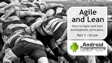 Android Game Development - Week 2 – Agile and Lean - Scrum