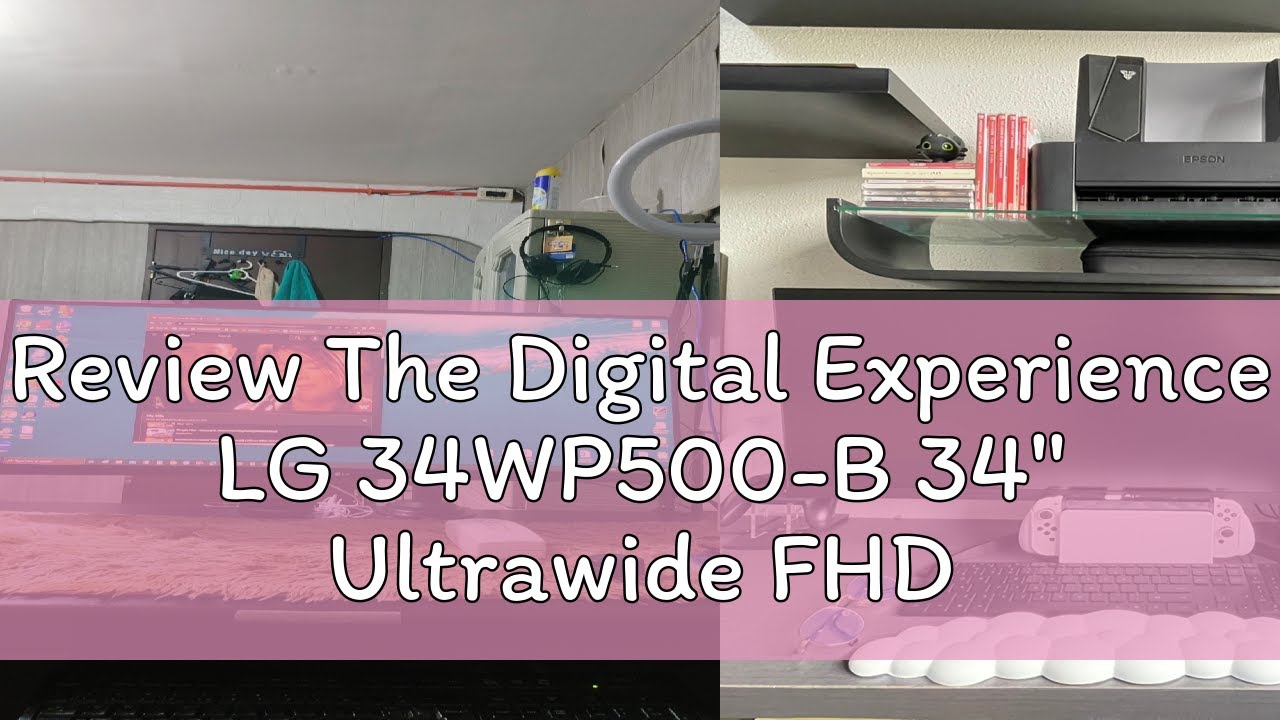 Review The Digital Experience LG 34WP500-B 34" Ultrawide FHD Flat Monitor/2560 x 1080/HDMI/75Hz/250c
