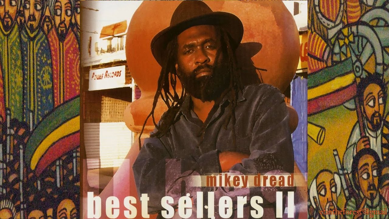 Mikey Dread Best Sellers II '05 (Dread At The Controls) - YouTube