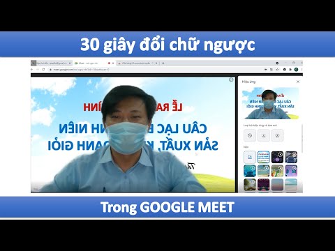 Video chỉ 30 giây đổi chữ ngược trong Google Meet - youtube