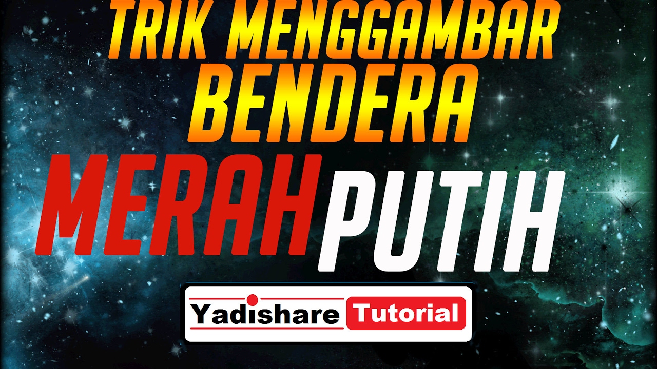 Trik Menggambar Bendera Merah Putih YouTube