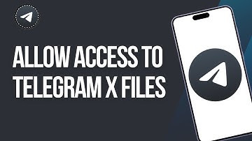 How to Allow Access to Telegram X Files 2025?