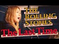 THE ROLLING STONES - The Last Time (The Lady Shelters cover)