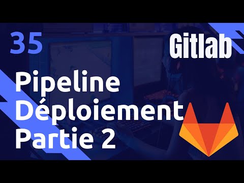 TP Pipeline multiprojets : déploiement applicatif - fin  - # Gitlab 35