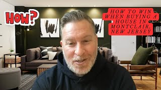 How To Win When Buying a House in Montclair, New Jersey