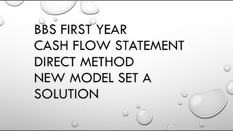 BBS First Year Cash Flow Statement Direct Method TU New Model Set A Solution NirNy
